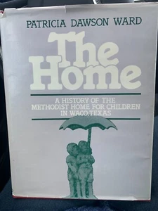 1st Ed Methodist Home Children Orphanage Waco Texas History RARE 1980 - Imagen 1 de 7