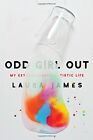Odd Girl Out: My Extraordinary Autisti..., James, Laura