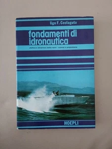 Fondamenti Di Idronautica Statica Dinamica Propulsione Ingegneria Navale Hoepli - Foto 1 di 24
