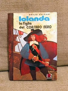 IOLANDA LA FIGLIA DEL CORSARO NERO - 1973 Prima Edizione - AMZ Editrice - Foto 1 di 3