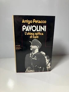 Pavolini - L' Ultima Raffica Di Salò - Arrigo Petacco - Mondadori - 1982 - Foto 1 di 3