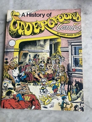 A HISTORY OF UNDERGROUND COMICS 1974 MARK JAMES ESTREN RÚSTICA Flecha recta  Foto 1 de 4