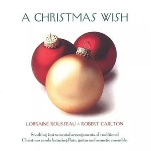 A Christmas Wish by Lorraine Rousseau and Robert Carlton (CD, 2003) - Imagen 1 de 1
