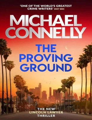 The Proving Ground by Michael Connelly ⬇️ - Image 1 of 4