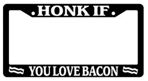 Black License Plate Frame HONK IF YOU LOVE BACON (LOGOS) Auto Accessory - Picture 1 of 1