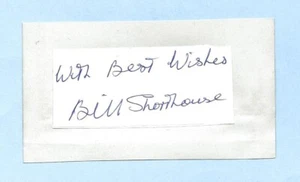 BILL SHORTHOUSE WOLVERHAMPTON WANDERERS 1941-1956 BIRMINGHAM ORIGINAL AUTOGRAPH - Picture 1 of 1