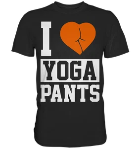 I Love Yoga I Love Yoga Pants Yoga Leggings Yoga  - Premium Shirt - Bild 1 von 2