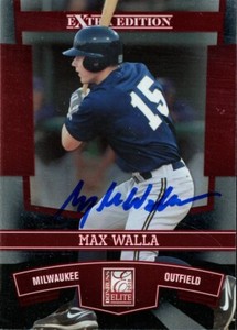 2010 Donruss Elite MAX WALLA Signed Card BREWERS auto rc Albuquerque, NM AUTOGRA