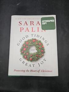 SARAH PALIN SIGNED Good Tidings Great Joy Christmas Christian Spirit Book 7 in - Picture 1 of 7