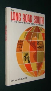 The Long Road South: To the End of the Pan American Highway – HC w/DJ – 1968 - Imagen 1 de 12