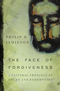 The Face of Forgiveness: A Pastoral Theology of Shame and Redemption NEW 2016 PB - Picture 1 of 1