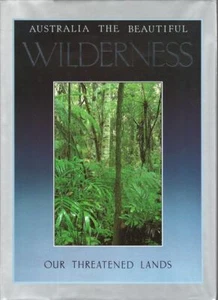 ALLAN MOULT Australia The Beautiful Wilderness: Our Threatened Lands 1990 HC Boo - Imagen 1 de 1