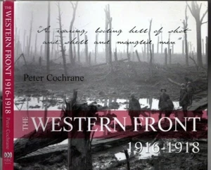 ABC Books THE WESTERN FRONT 1916-1918 Peter Cochrane WW1 WAR AUSTRALIAN HISTORY - Picture 1 of 6