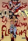 La Ltima Flecha By Romahs Mascarenhas Paperback Book