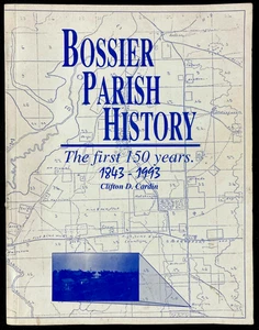 BOSSIER PARISH HISTORY First 150 Years 1993 Clifton D Cardin Louisiana Signed - Picture 1 of 10