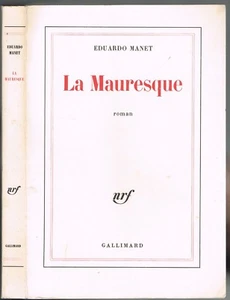 La MAURESQUE signiert MALIKA in TANGER von Éduardo MANET Éd Gallimard NRF 1954 - Bild 1 von 12