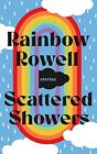 Scattered Showers: Stories, Rowell, Rainbow