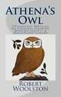 Athena's Owl: Philosophy Articles On - Paperback, By Woolston Robert - Good