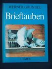 Werner Grundel: Brieftauben - 1978