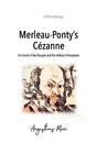 Augustinus Miri Merleau-Ponty's C�zanne (Paperback)