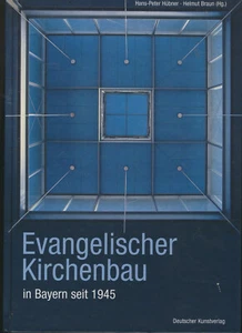 Hübner/Braun: Evangelischer Kirchenbau in Bayern seit 1945 (2010) - Imagen 1 de 1