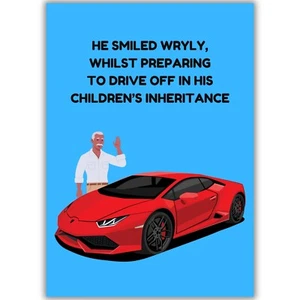 Funny Father's Day Card, Step Dad, Dad, Grandad Inheritance Joke Car Birthday - Picture 1 of 8