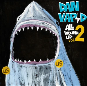 Dan Vapid - 'All Wound Up Vol. 2' (CD) - Picture 1 of 1