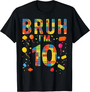 10 Year Old Building Blocks Bruh 10th Birthday T-Shirt - Picture 1 of 5