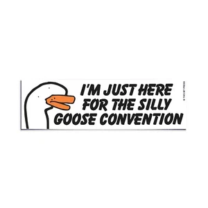 SILLY GOOSE CONVENTION Bumper Sticker - Funny Meme Humor Vintage Style Vinyl 90s - Picture 1 of 3