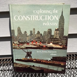 Exploring the Construction Industry Textbook Betts, Fannin, Hauenstein 1976 Book - Picture 1 of 7
