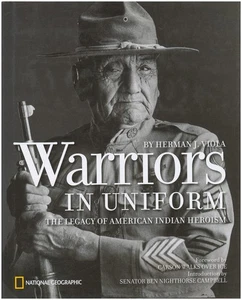 Warriors in Uniform: The Legacy of American Indian Heroism - Picture 1 of 2