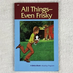 All Things-Even Frisky, A Beka Book Reading Program 2nd grade, Homeschooling - Picture 1 of 2
