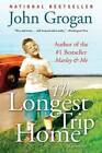 The Longest Trip Home: A Memoir - Paperback By Grogan, John - GOOD