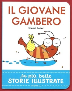 Le più belle storie illustrate - Rodari Sgarbi - Il giovane gambero - EL 2021 - Foto 1 di 1