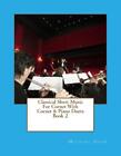 Classical Sheet Music For Cornet With Cornet & Piano Duets Book 2: Ten Easy Clas