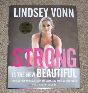 LINDSEY VONN Signed Autographed 'Strong is the New Beautiful' Hardcover Book 1st - Picture 1 of 4