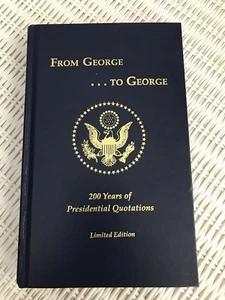 From George ...To George 200 Years of Presidential Quotations Limited Edition - Imagen 1 de 12