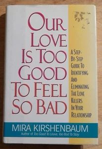 Our Love Is Too Good To Feel So Bad By Mira Kirshenbaum - Picture 1 of 2