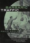 Barbaric Traffic: Commerce And Antislavery In The Eighteenth-Century Atlantic Wo