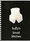 Suzy's Small Stitches by Suzy Murphy - Signed - Plastic Comb Binding, 1998