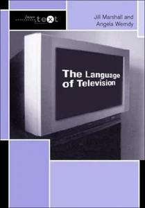 LANGUAGE OF TELEVISION By Jill (Queen Margaret University, UK) Marshall - Picture 1 of 4