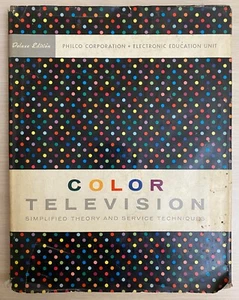 Color Television, ed. by Donal G. Fink, Philco Corporation, 1956 - Picture 1 of 10