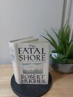The Fatal Shore von Robert Hughes 1987 - Australiens Gründungs-Hardcover-Staubbuchse
