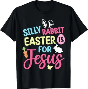 Silly Rabbit Easter Is For Jesus Christian Easter Men Women T-Shirt Hoodie - Picture 1 of 12