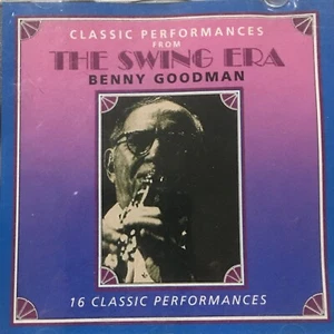The Swing Era Benny Goodman 16 Classic Performance CD Big Band Jazz - Picture 1 of 8