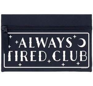 Always Tired Club - Navy Blue Pencil Case, Exhausted, Sleep, Moon, Stars, Funny - Picture 1 of 4