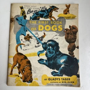 THE FIRST BOOK OF DOGS / GLADYS TABER / PICTURES BY BOB KUHN / SOFTCOVER 1959 - Picture 1 of 6