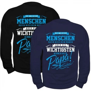 Herren Pullover Sweatshirt Vater Sprüche Die wichtigsten nennen mich PAPA opa - Bild 1 von 3