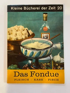 Das Fondue- Kleine Bücherei der Zeit 20: book of fondue recipes in German - Picture 1 of 7
