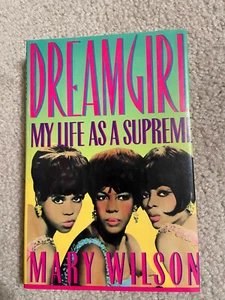 AUTOGRAPH Mary Wilson THE SUPREMES Dreamgirl My Life as a Supreme SIGNED BOOK - Picture 1 of 11